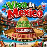 Klaus & Klaus , Goldjungs,DJ Fabi Fiesta - Viva la Mexico